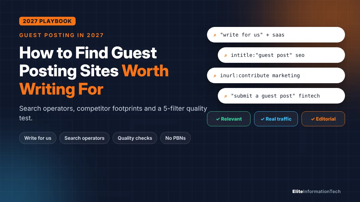 How to Find Guest Posting Sites in Your Niche (2027): 25 Search Strings + a 5-Filter Test