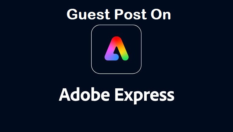 Publish Guest Post on Adobe – DA98, DR96